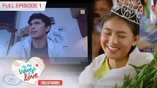 Full Episode 1 | On The Wings Of Love English Dubbed