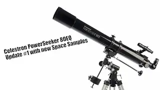 Celestron PowerSeeker 80EQ - UPDATE #1