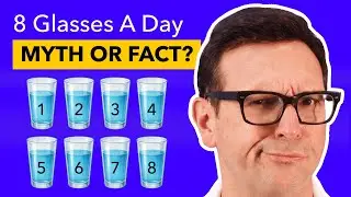 8 Glasses of Water a Day? Doctor Debunks This Hydration Myth