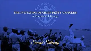 Second Saturday: Initiations of Chief Petty Officers - A Tradition of Change