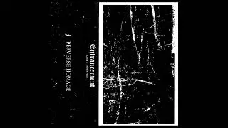 Entrancement - Demo I (2018)