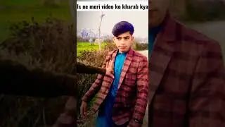 is larki ne meri video ko kharab kya| bajaur salarzai pashat|#shorts #tiktok