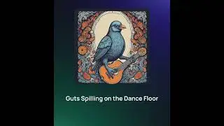 Guts Spilling on the Dance Floor