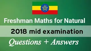 2018 Mathematics for natural mid examination questions with answers