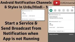 Android Notification - 3 | How to Start Service & Broadcast from Notification with Channels