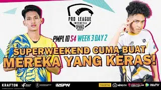 [ID] PMPL INDONESIA S4 | Week 3 Day 2 | SUPERWEEKEND CUMA BUAT MEREKA YANG KERAS!