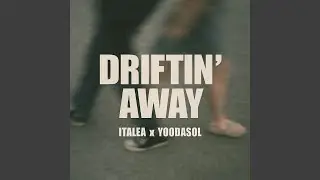 Driftin' Away