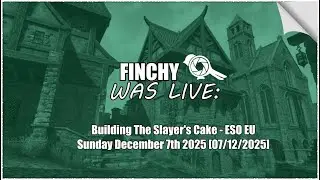 Building The Slayers Cake! - Elder Scrolls Online (EU) [07/12/2025]