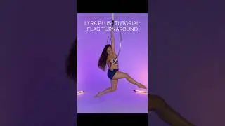 Flag Turnaround: this weeks ASO Lyra plus+ aerial hoop TUTORIAL