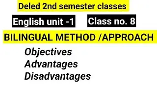 Bilingual Approach/method advantage and disadvantage Deled 2nd semester English classes🔥🔥