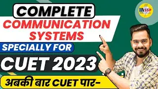 CUET 2023 Physics | Complete Communication Systems One Shot | Sachin sir