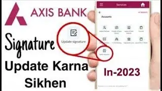 axis bank me signature upload kaise kare |axis bank signature update | signature update online |