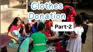 Donating Clothes to people in need. Part-2. A small step towards kindness and humanity❤️