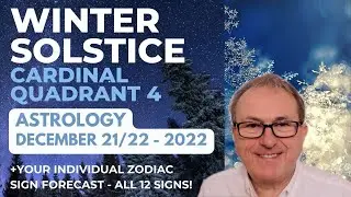 Winter Solstice 21st/22nd December 2022 Astrology + Zodiac Sign Forecasts ALL 12 SIGNS!