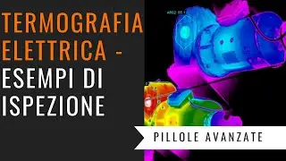 Termografia elettrica - Alcuni esempi di analisi termografica di impianti elettrici