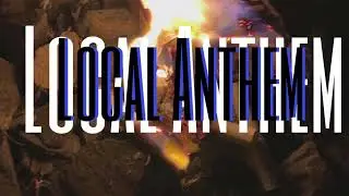 Local Anthem / Keyser