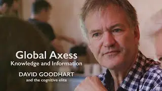 Global Axess 2018 - David Goodhart and the cognitive elite