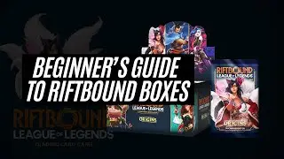 Beginner's Guide to Riftbound Box Openings | League of Legends TCG Unboxing