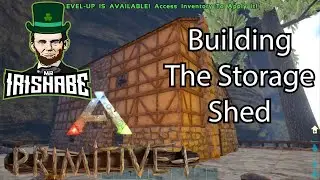 Ark Survival Primitive Plus | Building the storage shed