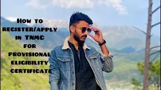 How to apply in Tamil Nadu Medical Council(TNMC) for provisional eligibility certificate