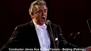 J&aacute;nos &Aacute;cs & The3Tenors in Beijing
