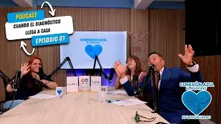 🎙️ Episodio 01 | Cuando el diagnóstico llega a casa
