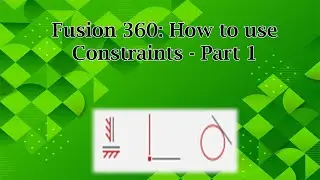 Fusion 360: How to use constraints part 1
