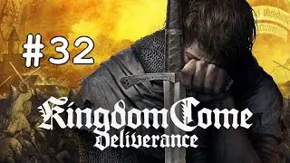 Let's play Kingdom Come: Deliverance [BLIND+HARDCORE] #32 - Reeky's end
