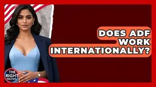 Does ADF Work Internationally? - The Right Politics