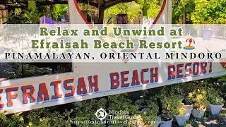Relax and Unwind at Efraisah Beach Resort | Pinamalayan, Oriental Mindoro 🏖️