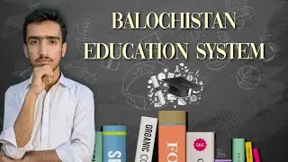 Balochistan Education System | Why is it destroyed | Explained by Kamal Baloch