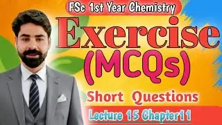 Exercise MCQs & Short Answer Questions | Lecture 15 |  Ch # 11 Hydrocarbons | FSc 1st Year Chemistry