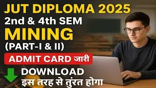 Jut Diploma 2nd & 4th sem 2025 or Part -1 &2 Mining Admit Card Download start