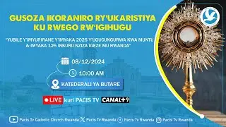GUSOZA IKORANIRO RYA 2  RY'UKARISTIYA KU RWEGO RW'IGIHUGU I BUTARE KU WA 08/12/2024