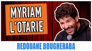 MYRIAM L'OTARIE - REDOUANE BOUGHERABA