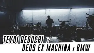 TEYDI DEGUCHI x DEUS EX MACHINA x BMW MOTORRAD BR
