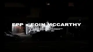 EPP x Eoin McCarthy