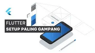 Cara Setup dan Install Flutter