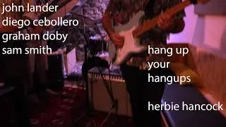 John Lander Experience - Hang Up Your Hang Ups (Herbie Hancock Cover) - One Take Sessions
