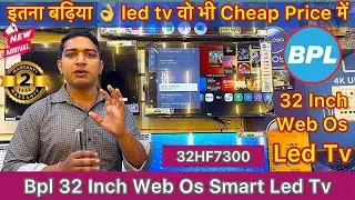 WebOs Tv Review | Bpl 32 Inch WebOs Smart Tv Review 2025 | Bpl 32 Inch 32HF7300 Review & Demo 2025