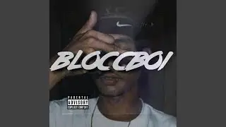 BLOCCBOI (feat. Bloccboidale)