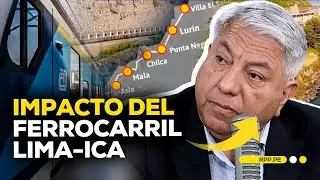 &iquest;Qu&eacute; se sabe del FERROCARRIL LIMA - ICA, proyecto presentado por el MTC? #ADNRPP | ENTREVISTA