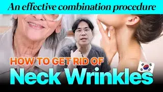 Stop worrying about neck wrinkles!｜Procedure Revealed (ENG/JPN/CHN)