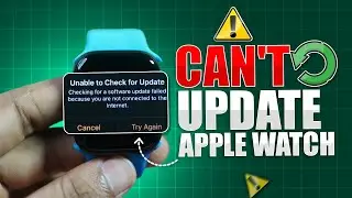 Can&rsquo;t Update Apple Watch? Try This Fix and Save HOURS