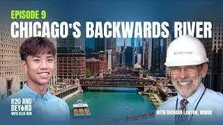 Episode 9: Chicago's Backwards River
