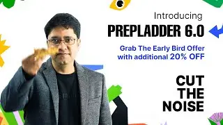Introducing PrepLadder 6.0 with Dr. Ankit and FREE Pizza | CUT THE NOISE