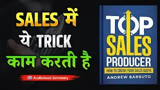 ये Sales Strategy आपको Average से Top बना देगी | Top Sales Producer Book Summary In Hindi