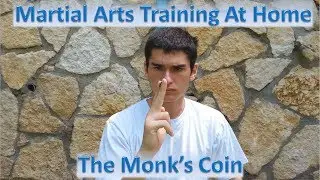Martial Arts at home #3 - The Monk's Coin