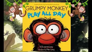 🤣 🤝Grumpy Monkey Play All Day | Fun Read-Aloud I Balancing Play & Responsibilities I Q's & Activity