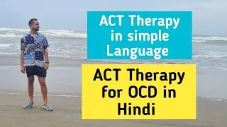 ACT therapy kya hai  || Acceptance and Commitment Therapy for OCD